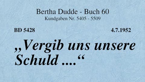 BD 5428 - "VERGIB UNS UNSERE SCHULD ...."