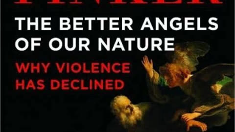 The Better Angels of Our Nature - Why Violence Has Declined by Steven Pinker | Summary