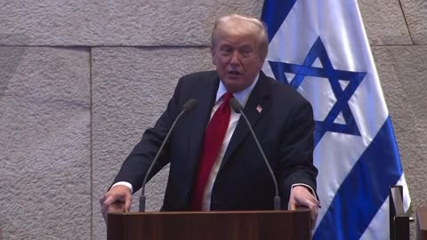 Trump: "I'm proud to be the best friend that Israel's ever had."