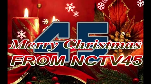 MERRY CHRISTMAS FROM NCTV45
