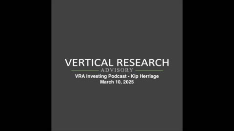 VRA Investing Podcast: Political Strategies, Collateral Damage, And Market Volatility - Kip Herriage