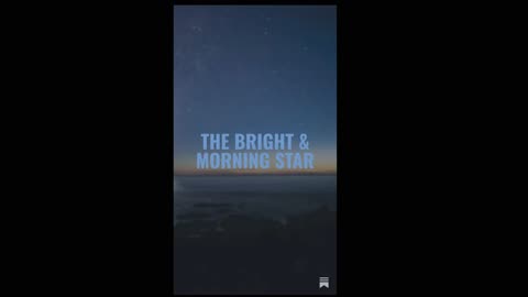 The Bright & Morning Star