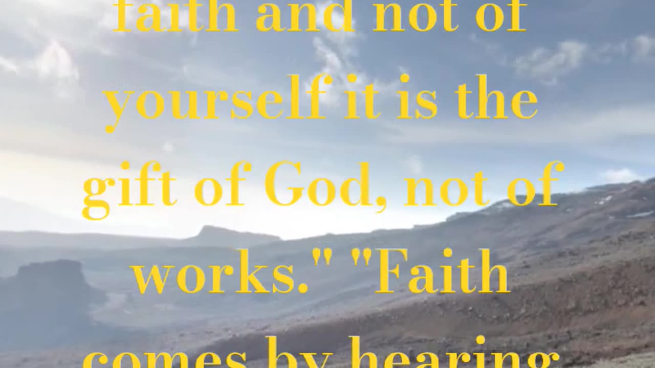 FAITH IS A GIFT, NOT OF WORKS