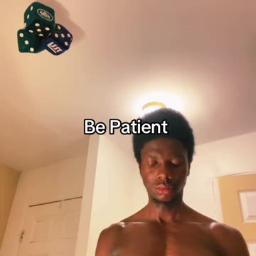 Be Patient