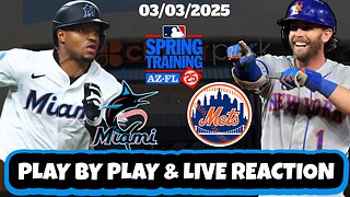 New York Mets vs Miami Marlins Live Reaction | MLB | 3/3/25 | Mets vs Marlins