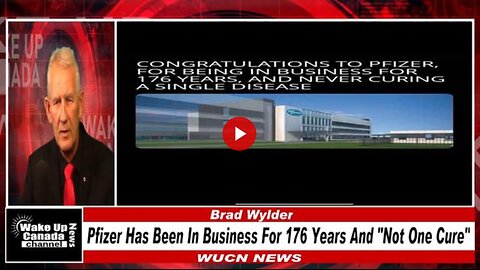 WUCN-Epi#393-Pfizer Has Been In Business For 176 Years And "Not One Cure"