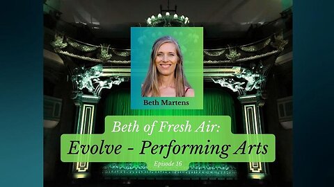 Beth of Fresh Air – Episode 16: Evolve Performing Arts
