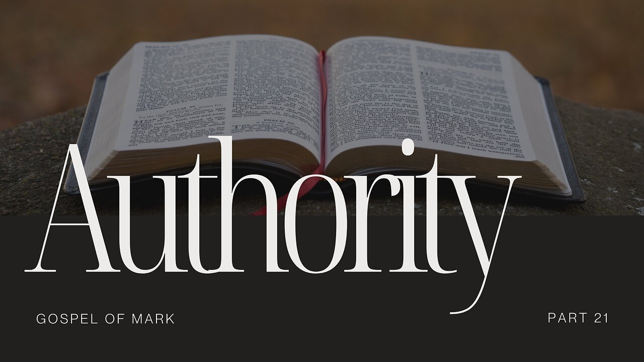 Mark, Pt 21 - Authority