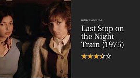 Last Stop On The Night Train 1975