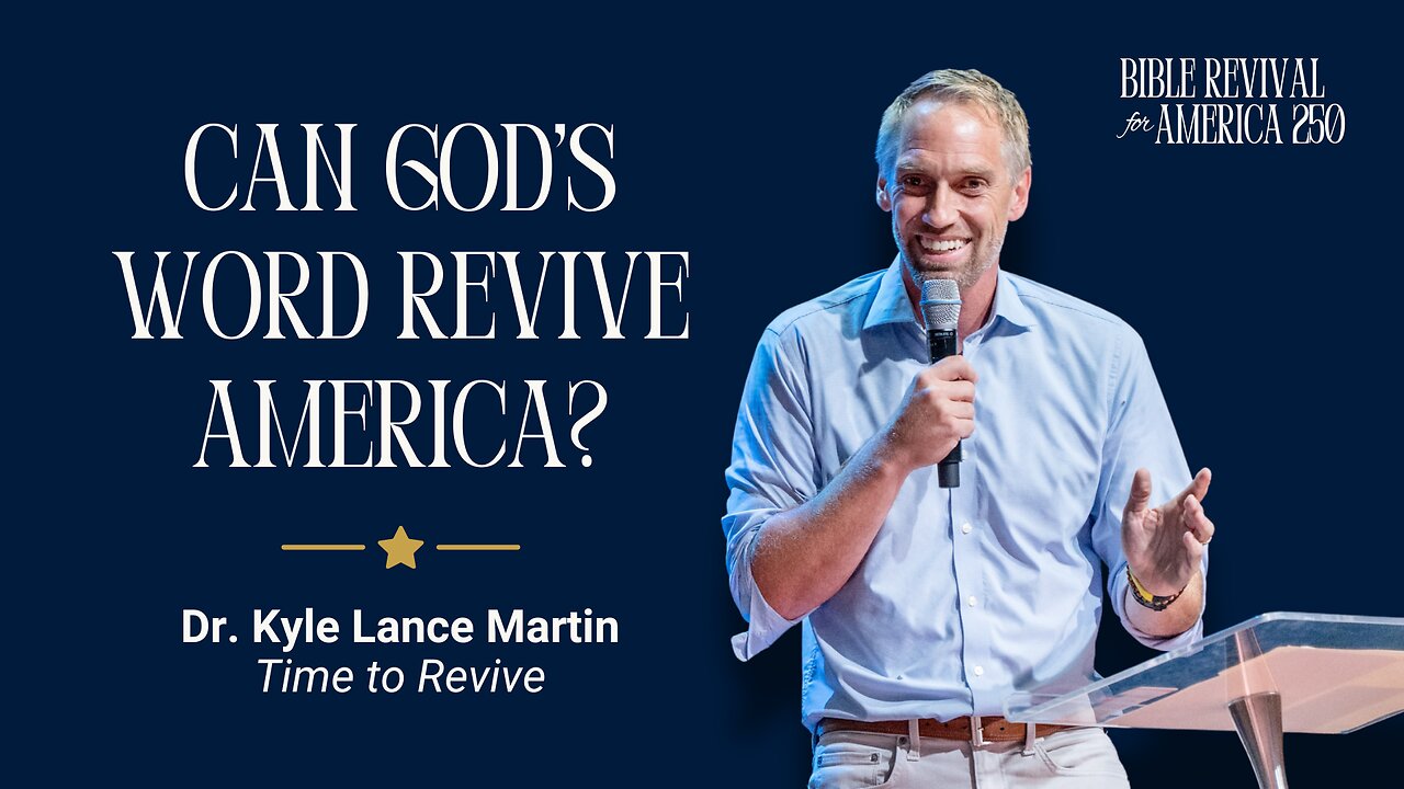 Bible Revival for America 250 | Dr. Kyle Lance Martin on the Power of God’s Word