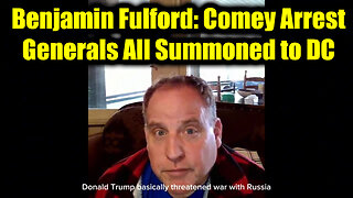 Benjamin Fulford Weekly Update 9.30.25 - The Comey Arrest, Generals All Summoned To DC