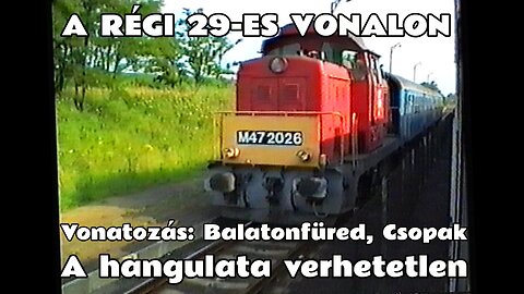 1994.06.30. Balatoni vonatozás a régi 29-es vasútvonalon. Balatonfüred, Csopak. Páratlan hangulat.