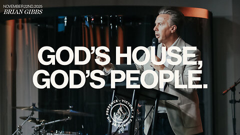God's House, God's People. | Brian Gibbs [November 22nd, 2025]