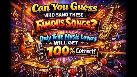 Can You Guess Who Sang These Famous Songs?