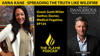 Scott Miller Most Dangerous Man in Washington, Author, Doctor | Flame EP124