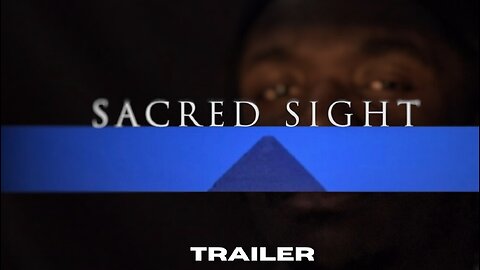 Sacred Sight Official Trailer