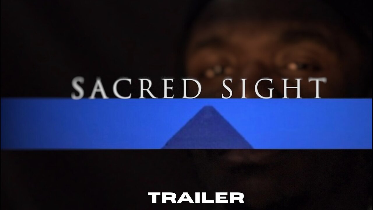 Sacred Sight Official Trailer