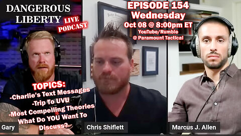 Dangerous Liberty Ep154 - Marcus, Chris - Text Messages, Trip To UVU, Israeli Involvement and More!