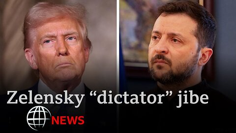 Trump calls Zelensky a “dictator” - Ukraine says Trump is spreading Russian propaganda | Newz Hub 24