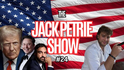Trump on Nigeria Crisis, Zohran Mamdani, & Elon Musk on AI | The Jack Petrie Show #24