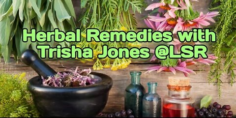 Herbal Remedies w/Trisha Jones