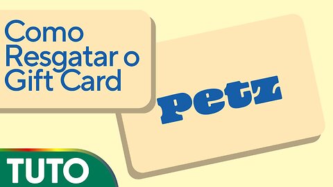 Como Resgatar o Vale-Presente da Petz - TUTO