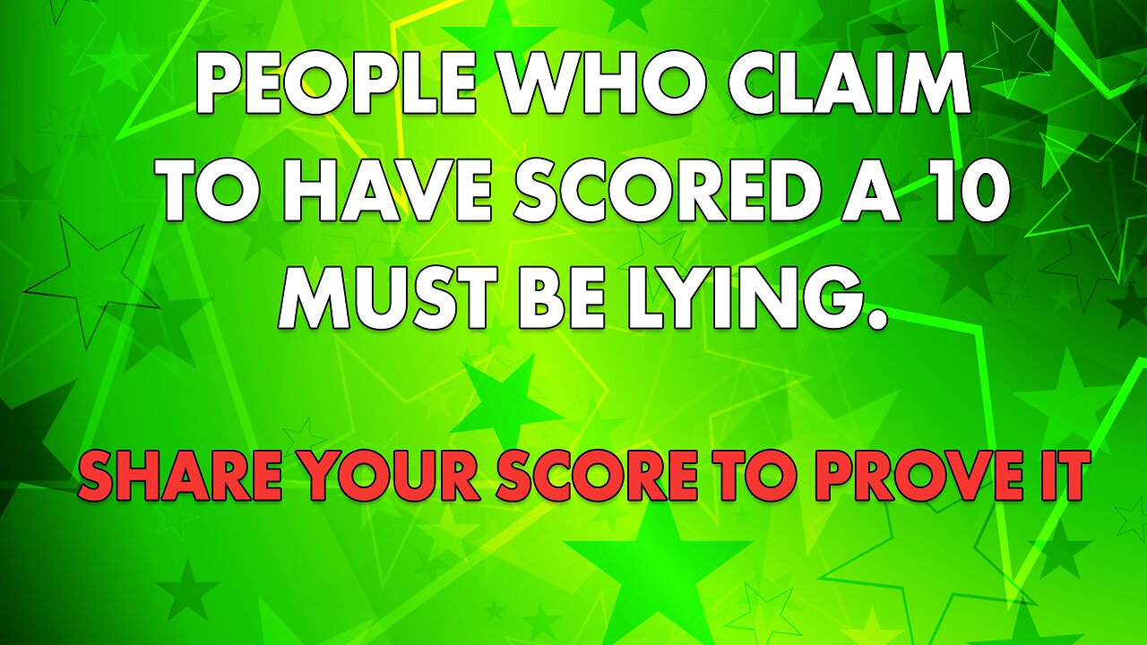 Prove you're not lying by sharing your results!