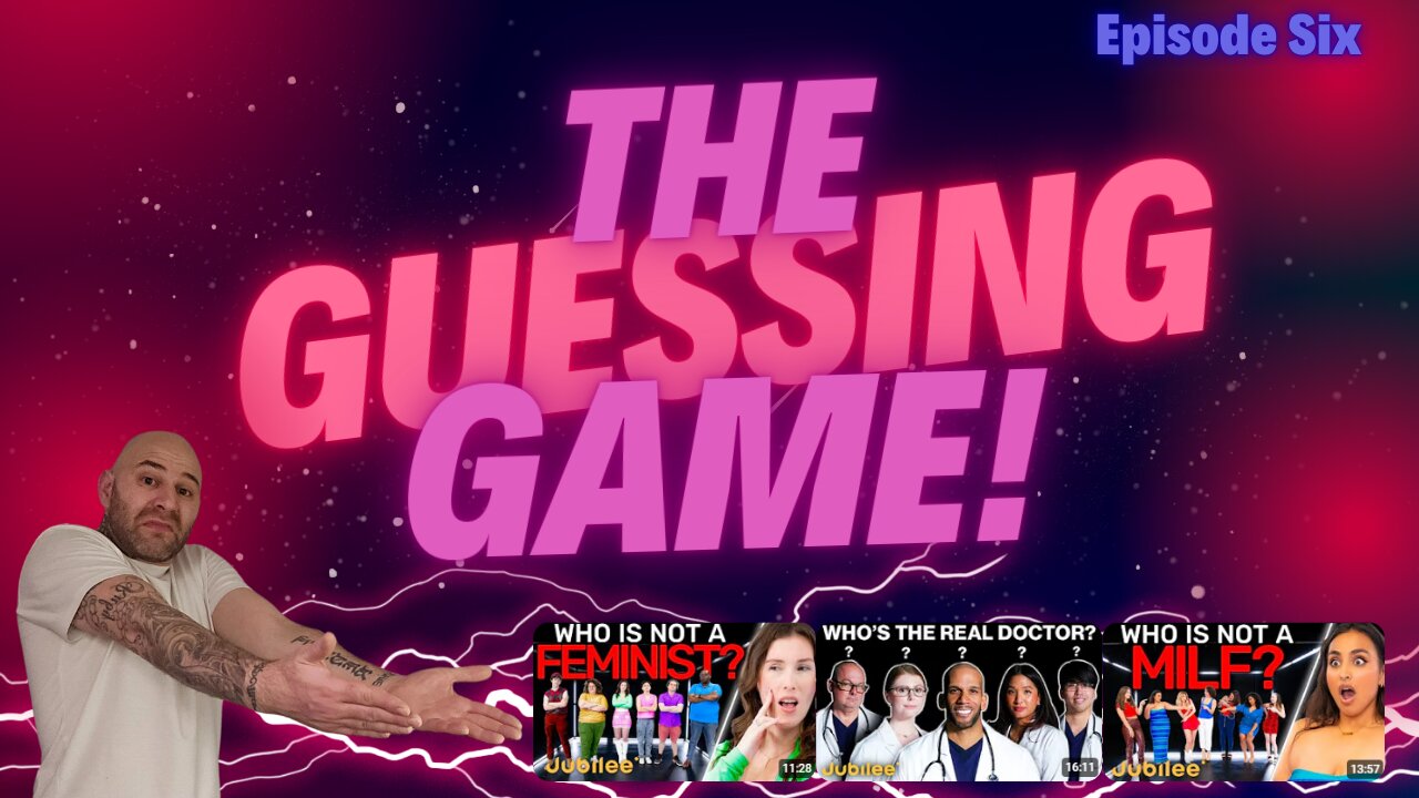 The Guessing Game - Ep 6. Who is not a feminist? Who is the real doctor? Who is not a milf?