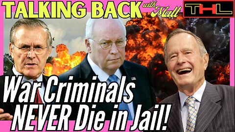 TALKING BACK with Matt | Cheney Has the BLOOD of Several MILLION People On His Hands!