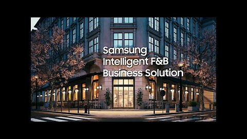 Samsung B2B Integrated Offering | F&B