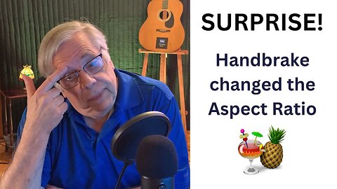 SURPRISE! Handbrake Changed Aspect Ratio