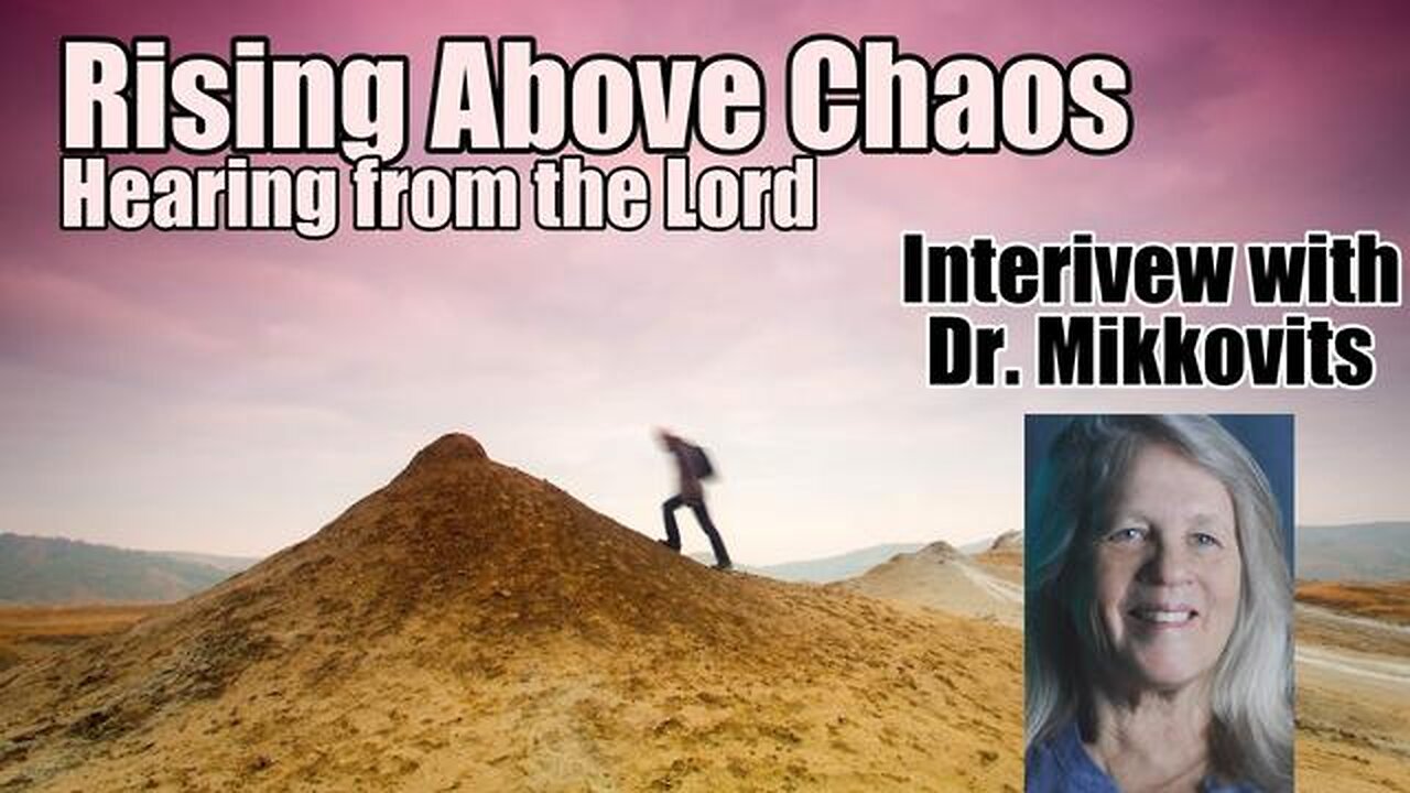 Rising Above the Chaos. Hearing from the Lord. Dr. Judy Interview. B2T Show, Nov 26, 2025