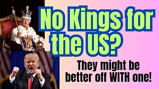 No King protests? The US might be better off WITH a King!?