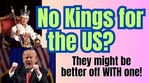 No King protests? The US might be better off WITH a King!?
