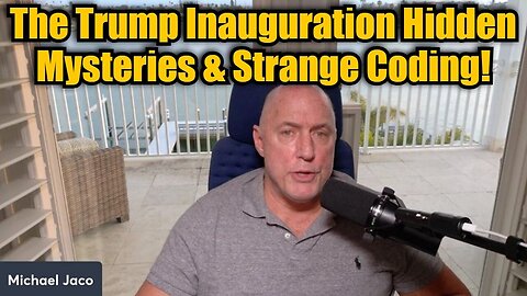 Michael Jaco: The Trump Inauguration Hidden Mysteries & Strange Coding!