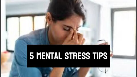 5 mental stress tips