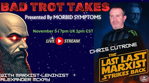 Bad Trot Takes: The 'Last Marxist' Strikes Back