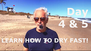 Learn How to Dry Fast Day 4 & 5