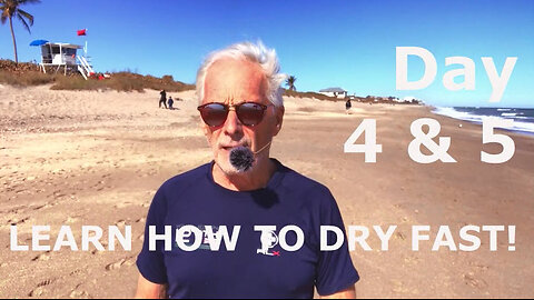 Learn How to Dry Fast Day 4 & 5