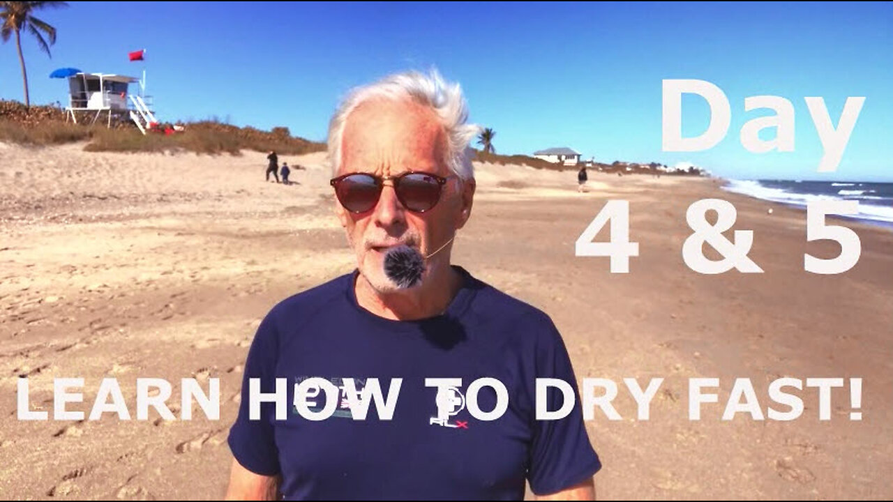 Learn How to Dry Fast Day 4 & 5