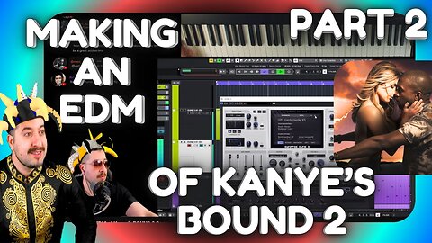 Composing An EDM of Kanye's BOUND 2 Song PART 2