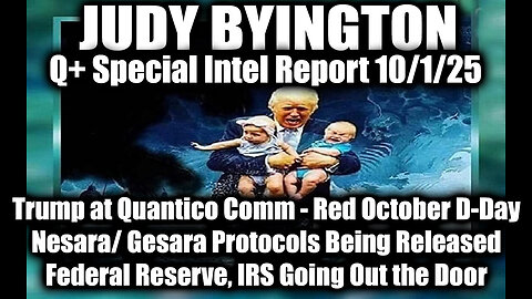 Q+ Special Intel Report 9/30/25, Red October D-Day. SGANON NEWS 