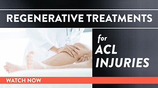 Regenerative treatments for ACL injuries