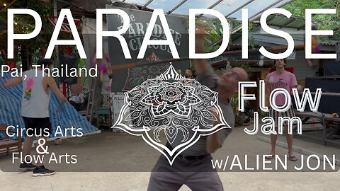The Paradise Circus - Flow Jam w/ Alien Jon IG: @djoneverett