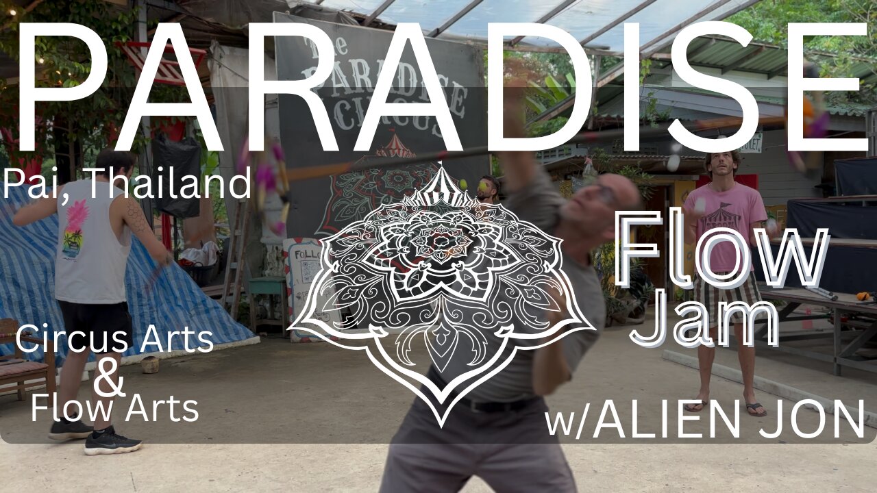 The Paradise Circus - Flow Jam w/ Alien Jon IG: @djoneverett