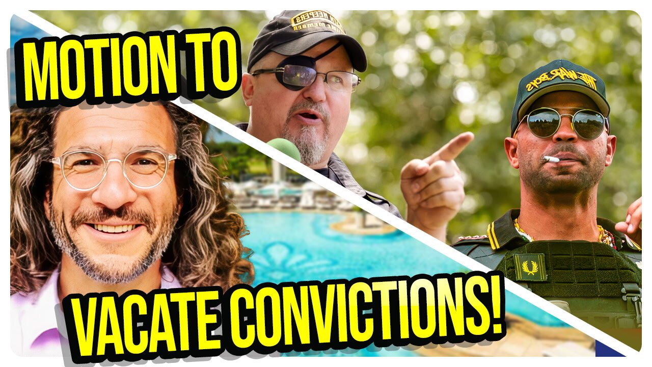 Convictions VACATED? Live with Oath Keepers Stewart Rhodes & Proud Boy Enrique Tarrio!