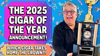 Announcing the 2025 Cigar of the Year