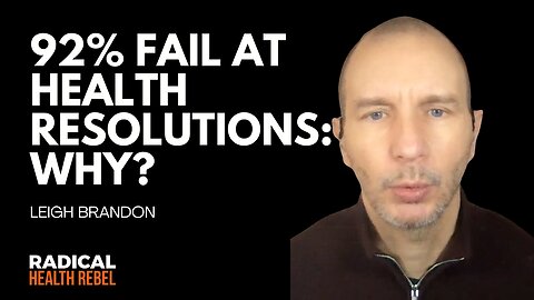 Why 92% of New Year’s Resolutions Fail: The Truth About Getting Healthy with Leigh Brandon