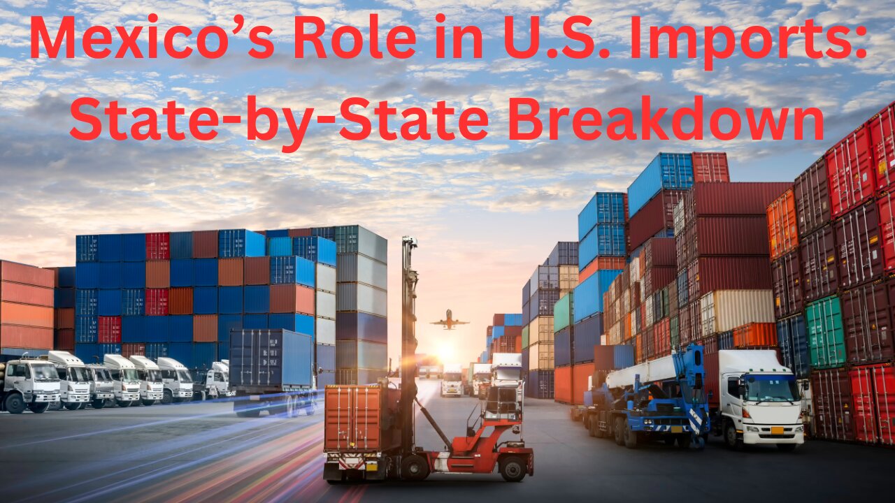 Top Import Partner of Every U.S. State from Mexico