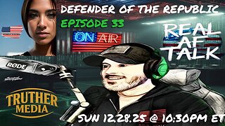 Real AF Talk: Ep 33 - Defender of the Republic